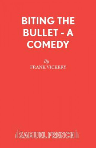 Knjiga Biting the Bullet Frank Vickery