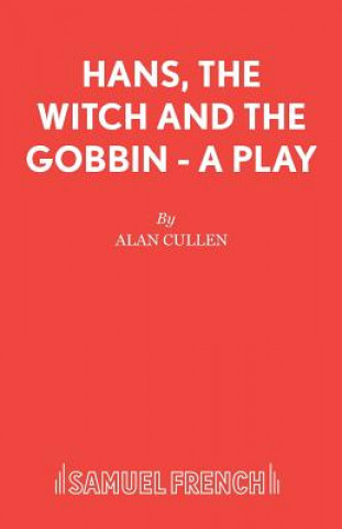 Könyv Hans, Witch and Gobbin Alan Cullen