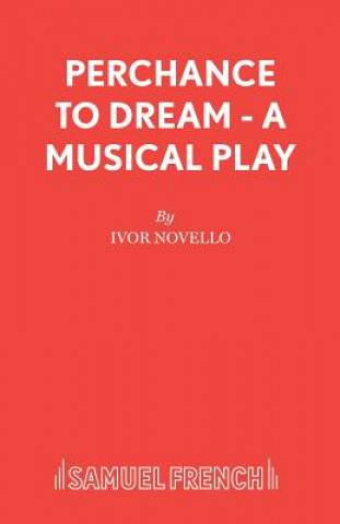 Книга Perchance to Dream Ivor Novello