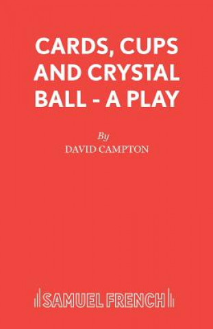 Kniha Cards, Cups and Crystal Ball David Campton