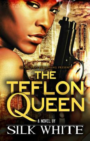 Kniha Teflon Queen Silk