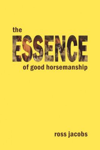 Książka Essence of Good Horsemanship Ross Jacobs