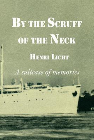 Книга By the Scruff of the Neck Henri Licht
