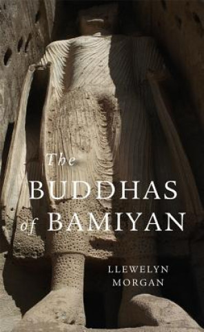 Kniha Buddhas of Bamiyan Llewelyn Morgan