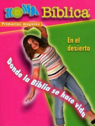 Könyv Biblezone in the Wilderness - Older Elementary Leader Guide - Spanish Various