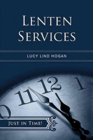 Kniha Lenten Services Lucy Lind Hogan