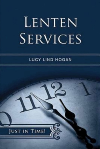 Książka Lenten Services Lucy Lind Hogan