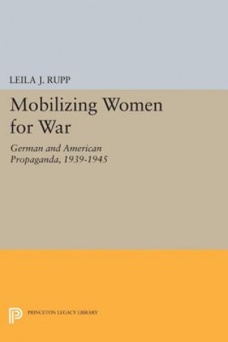 Kniha Mobilizing Women for War Leila J. Rupp