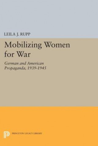 Livre Mobilizing Women for War Leila J. Rupp