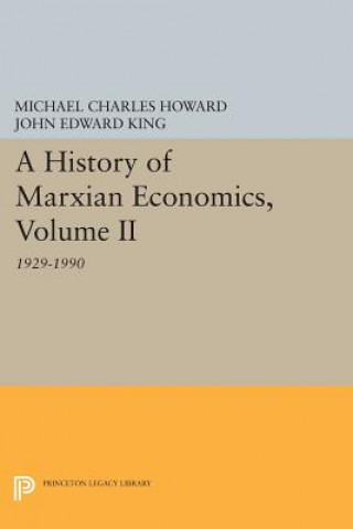 Kniha History of Marxian Economics, Volume II John Edward King