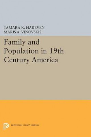 Könyv Family and Population in 19th Century America Tamara K. Hareven