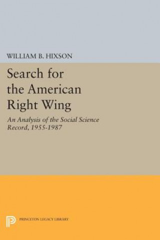 Книга Search for the American Right Wing William B. Hixson