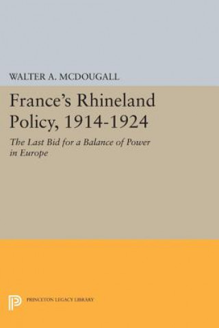 Książka France's Rhineland Policy, 1914-1924 Walter A. McDougall