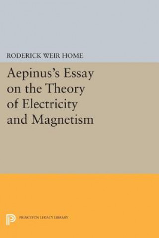 Carte Aepinus's Essay on the Theory of Electricity and Magnetism Roderick Weir Home