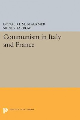 Knjiga Communism in Italy and France Donald L. M. Blackmer