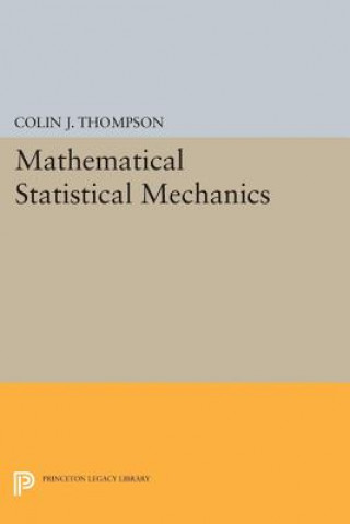 Könyv Mathematical Statistical Mechanics Colin J. Thompson