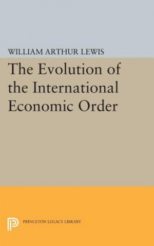 Carte Evolution of the International Economic Order William Arthur Lewis