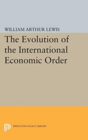 Książka Evolution of the International Economic Order William Arthur Lewis