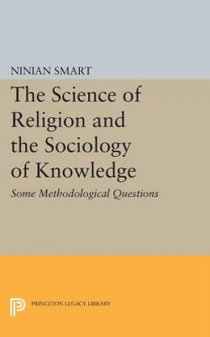 Könyv Science of Religion and the Sociology of Knowledge Ninian Smart