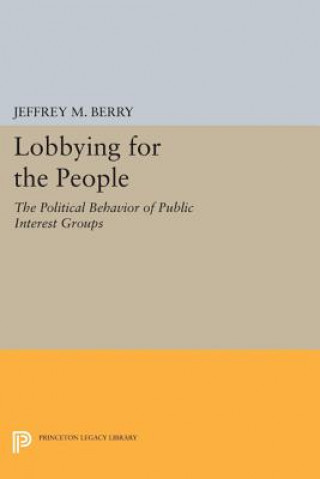 Kniha Lobbying for the People Jeffrey M. Berry