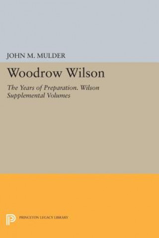 Kniha Woodrow Wilson John M. Mulder