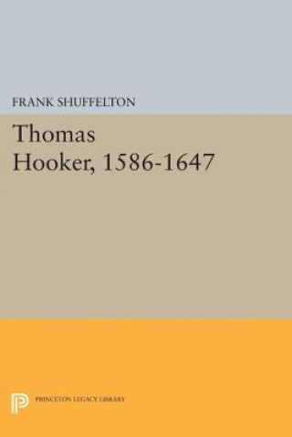 Kniha Thomas Hooker, 1586-1647 Frank Shuffelton