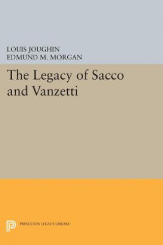 Carte Legacy of Sacco and Vanzetti Edmund M. Morgan