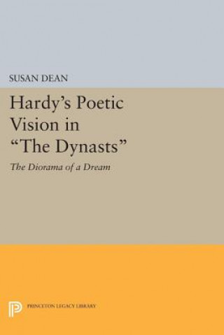 Carte Hardy's Poetic Vision in The Dynasts Susan Dean