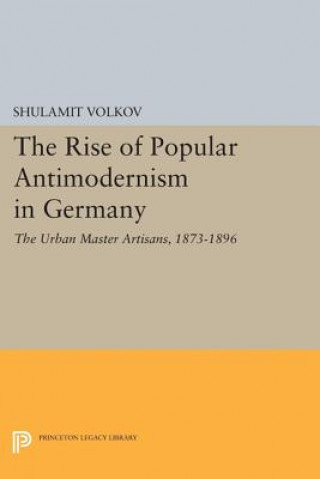 Książka Rise of Popular Antimodernism in Germany Shulamit Volkov