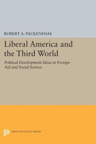 Kniha Liberal America and the Third World Robert A. Packenham