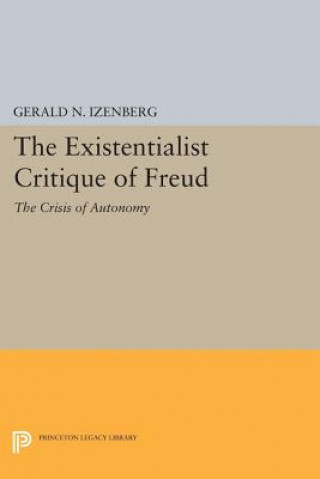 Book Existentialist Critique of Freud Gerald N. Izenberg