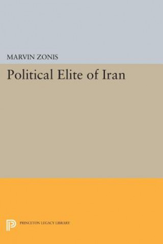 Książka Political Elite of Iran Marvin Zonis