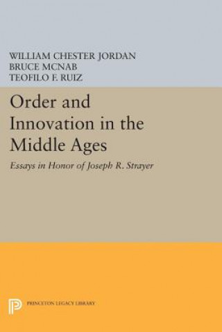 Livre Order and Innovation in the Middle Ages William Chester Jordan