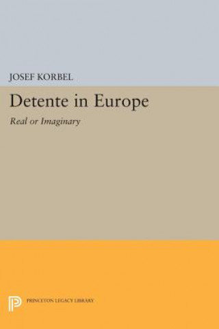 Knjiga Detente in Europe Josef Korbel