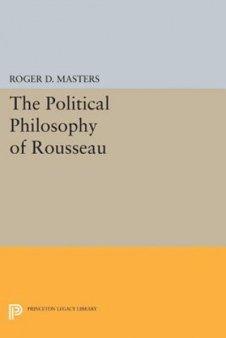 Carte Political Philosophy of Rousseau Roger D. Masters