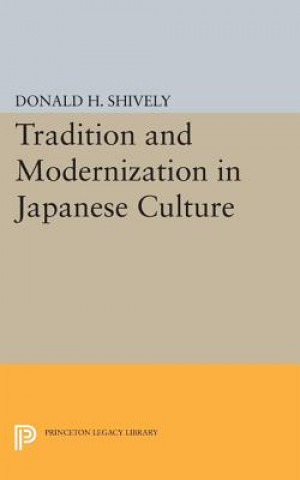 Könyv Tradition and Modernization in Japanese Culture Donald H. Shively