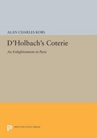 Könyv D'Holbach's Coterie Alan Charles Kors