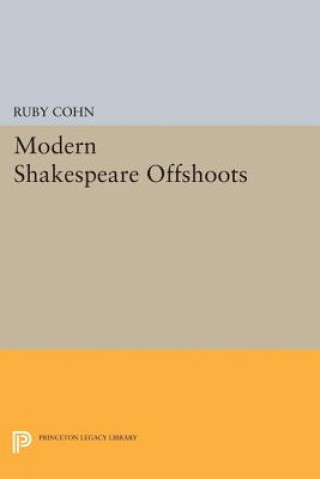 Książka Modern Shakespeare Offshoots Ruby Cohn