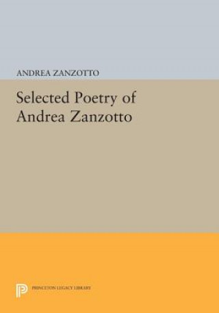 Kniha Selected Poetry of Andrea Zanzotto Andrea Zanzotto