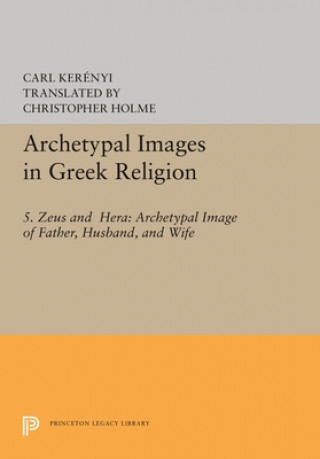 Carte Archetypal Images in Greek Religion Carl Kerenyi