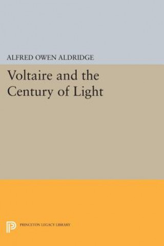 Kniha Voltaire and the Century of Light Alfred Owen Aldridge