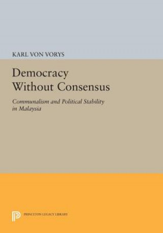 Carte Democracy Without Consensus Karl Von Vorys