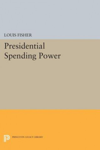 Carte Presidential Spending Power Louis Fisher