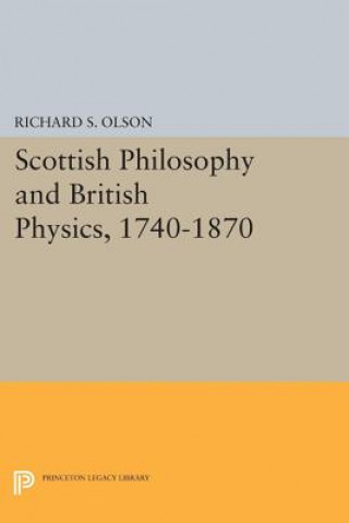 Βιβλίο Scottish Philosophy and British Physics, 1740-1870 Richard Stewart Olson