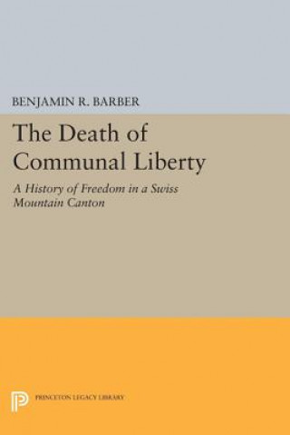 Book Death of Communal Liberty Benjamin R. Barber