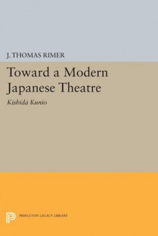 Carte Toward a Modern Japanese Theatre J. Thomas Rimer