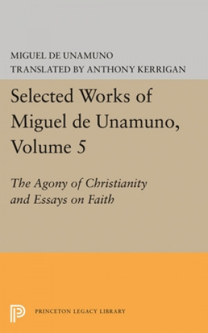 Könyv Selected Works of Miguel de Unamuno, Volume 5 Miguel de Unamuno