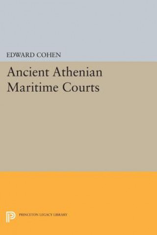 Kniha Ancient Athenian Maritime Courts Edward Cohen