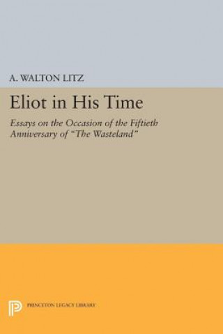 Carte Eliot in His Time A. Walton Litz
