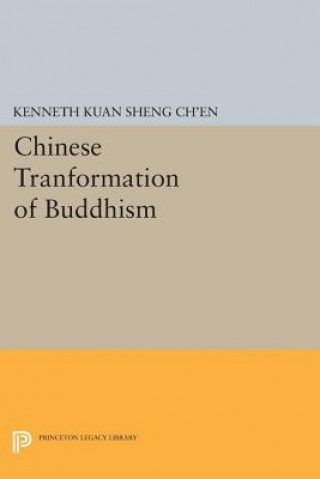 Kniha Chinese Transformation of Buddhism Kenneth K. S. Ch'en